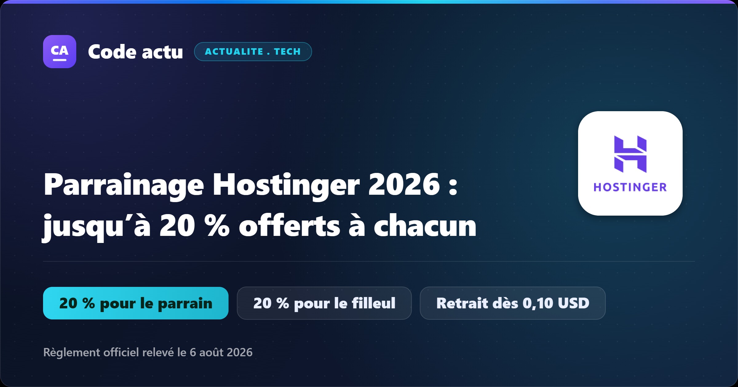 Visuel Meilleur Code Parrainage avec le logo Hostinger : parrainage Hostinger 2026, jusqu’à 20 % du premier achat pour le parrain et jusqu’à 20 % de remise pour le filleul