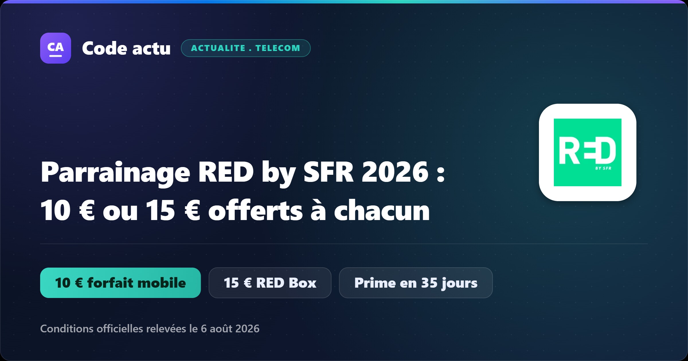 Visuel Meilleur Code Parrainage avec le logo RED by SFR : parrainage RED by SFR 2026, 10 € offerts au filleul et au parrain sur un forfait mobile, 15 € sur une RED Box