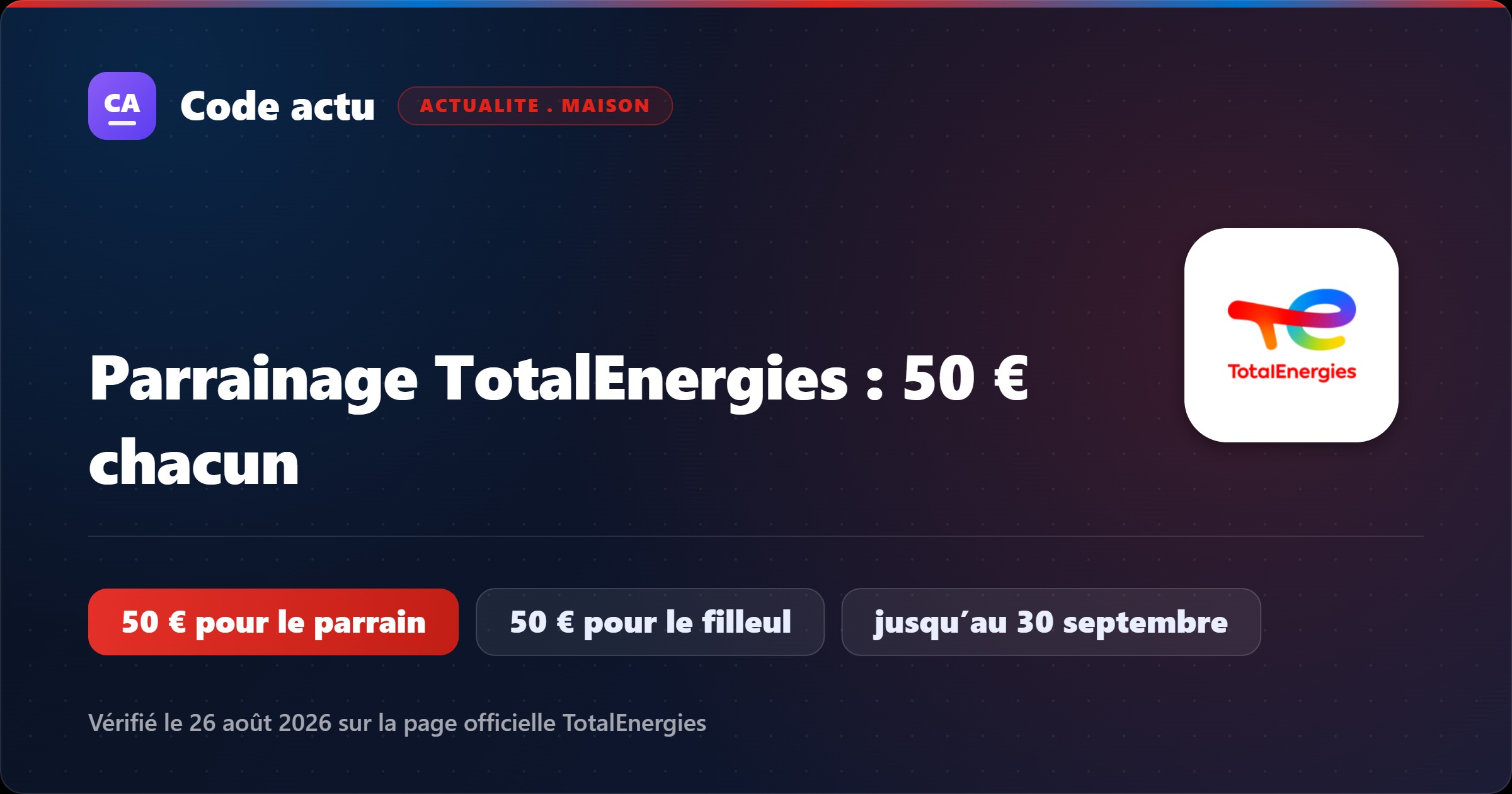 Visuel Meilleur Code Parrainage avec le logo TotalEnergies : opération Parrainage Boosté, 50 € pour le parrain et 50 € pour la personne parrainée, jusqu’au 30 septembre 2026.