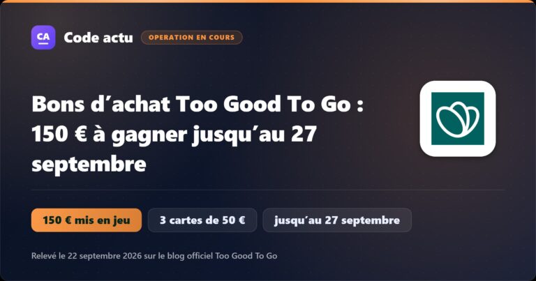 Bons d’achat Too Good To Go : 150 € de cartes cadeaux Naturalia à gagner jusqu’au 27 septembre 2026